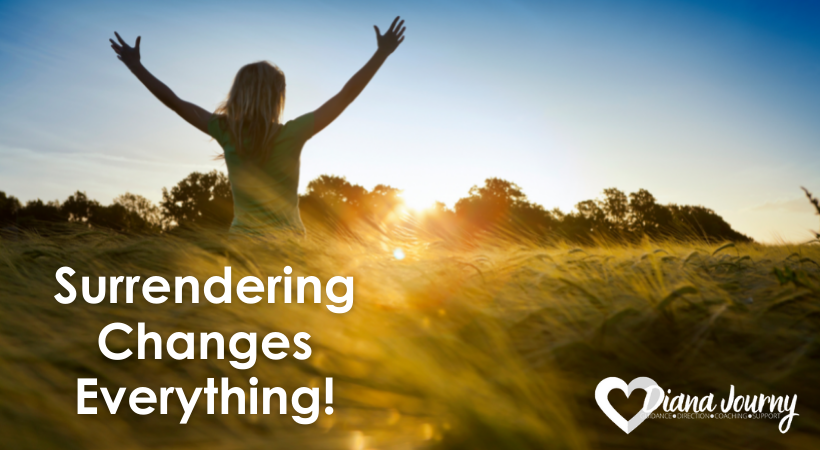 Surrendering Changes Everything!